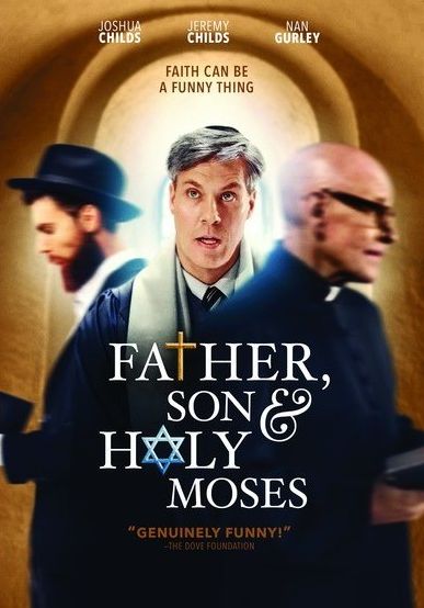 Father Son & Holy Moses