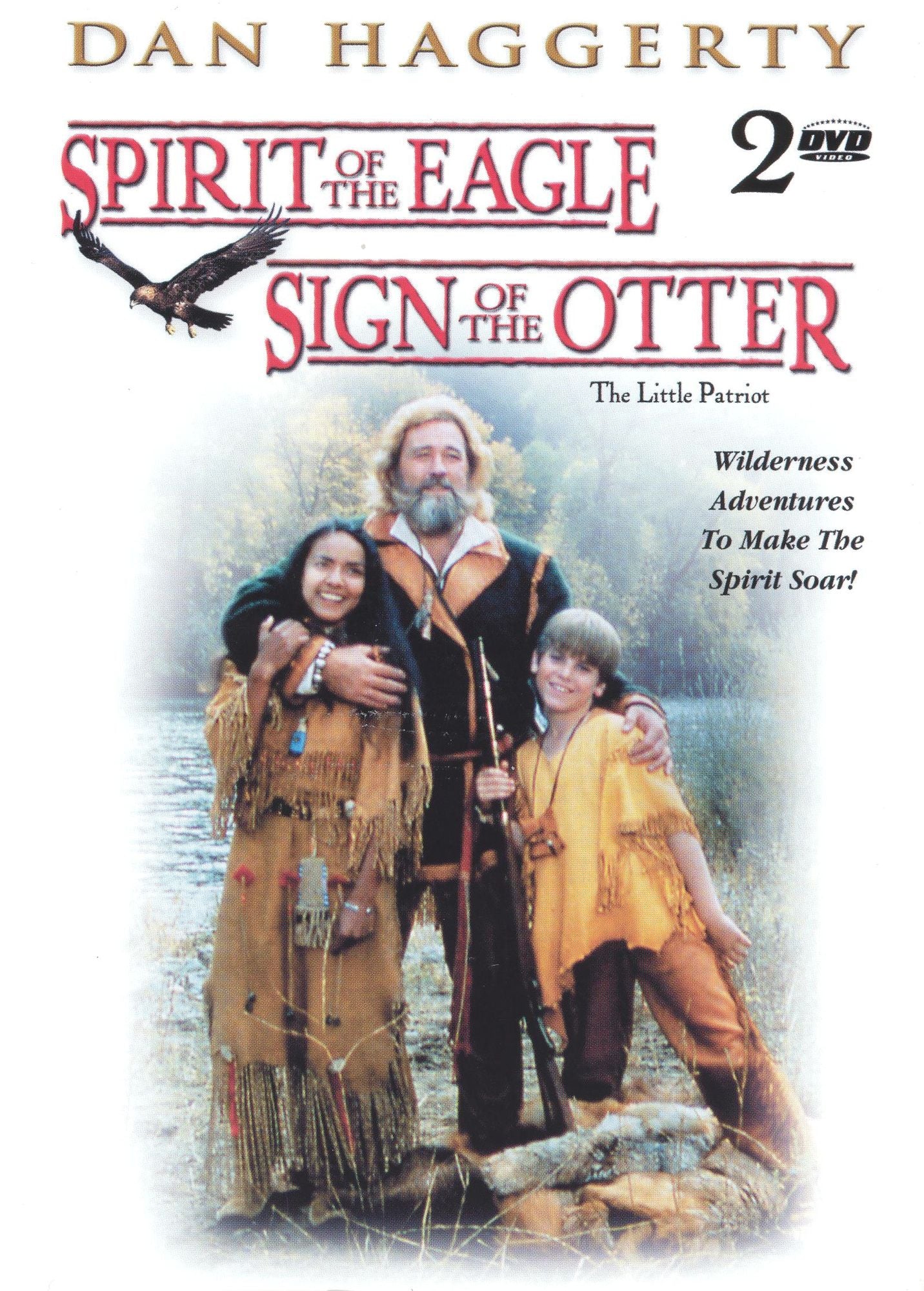 Dan Haggerty: Spirit of the Eagle/Sign of the Otter