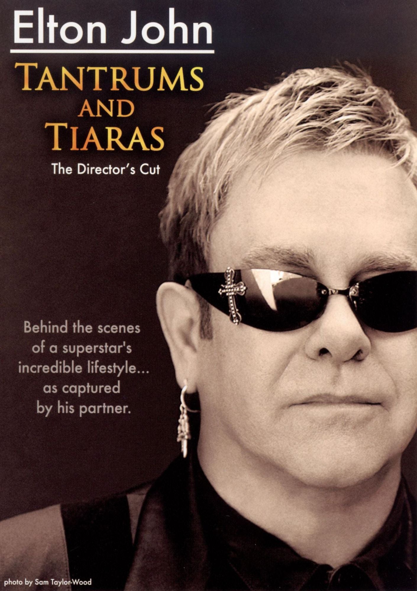 Elton John: Tantrums and Tiaras [Director's Cut]