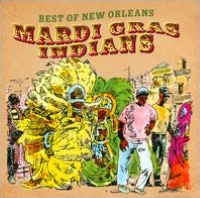 Best of New Orleans Mardi Gras Indians