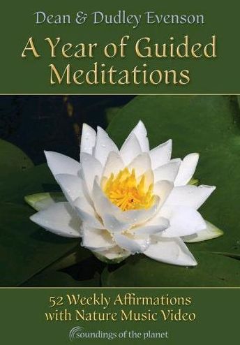 Dudley & Dean Evenson: A Year of Guided Meditations