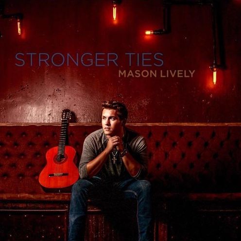Stronger Ties (Mason Lively)