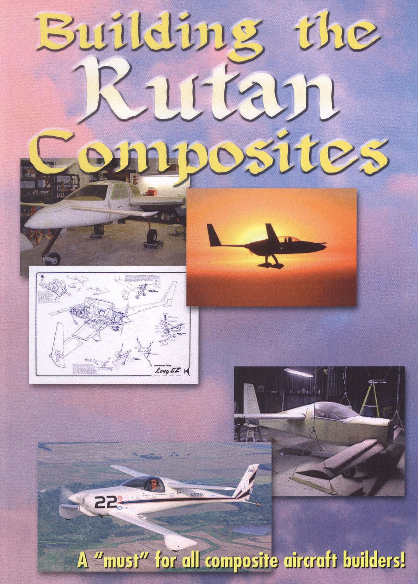 Building Rutan Composites: Build Your Own Aircraft