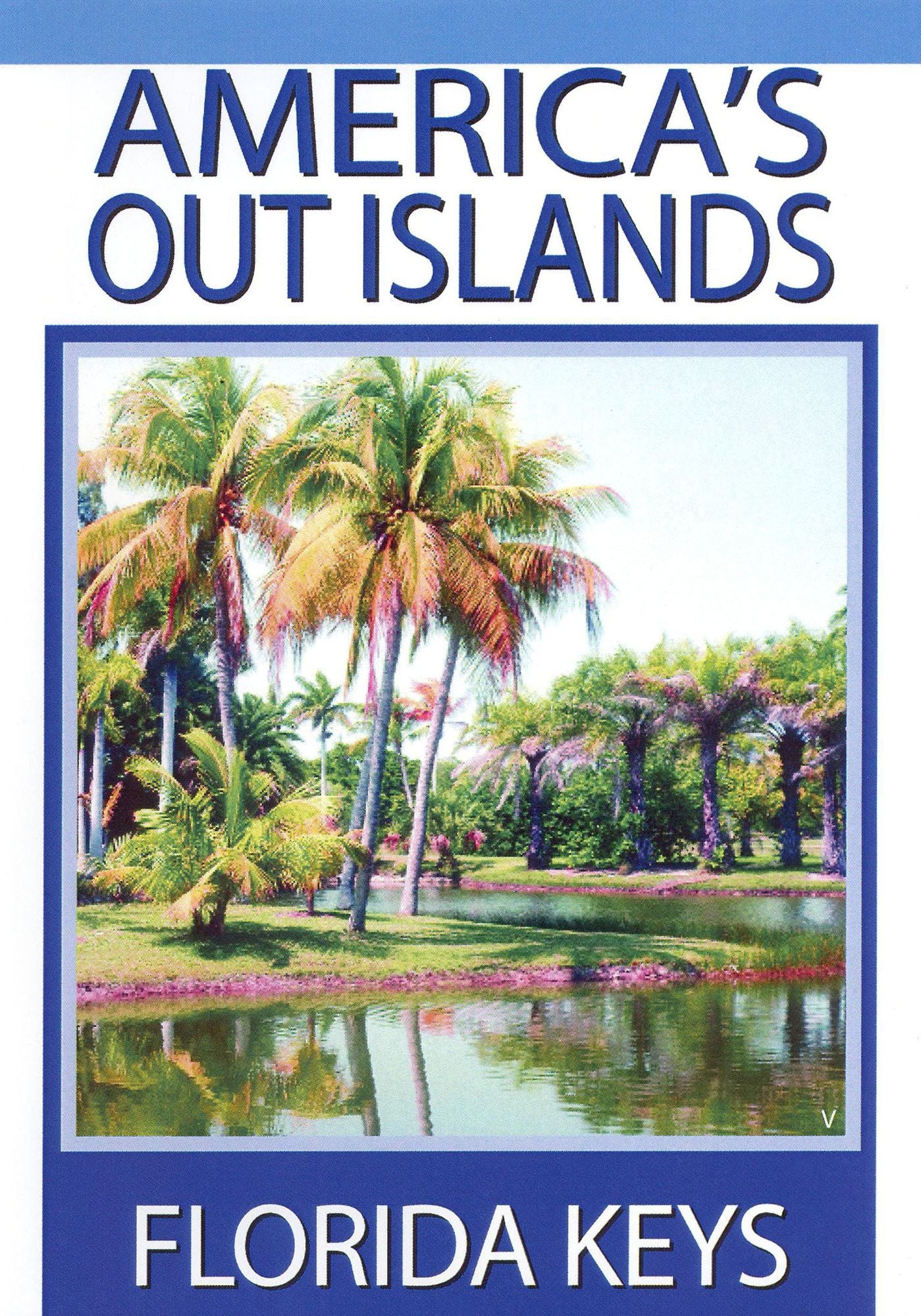 America's Out Islands: The Florida Keys