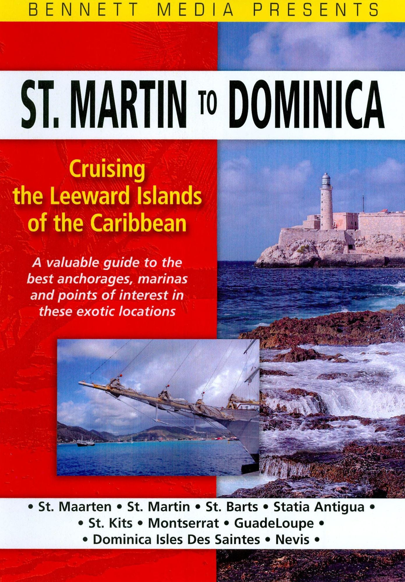 Cruising The Leeward Islands Of The Caribbean - St. Martin To Dominica