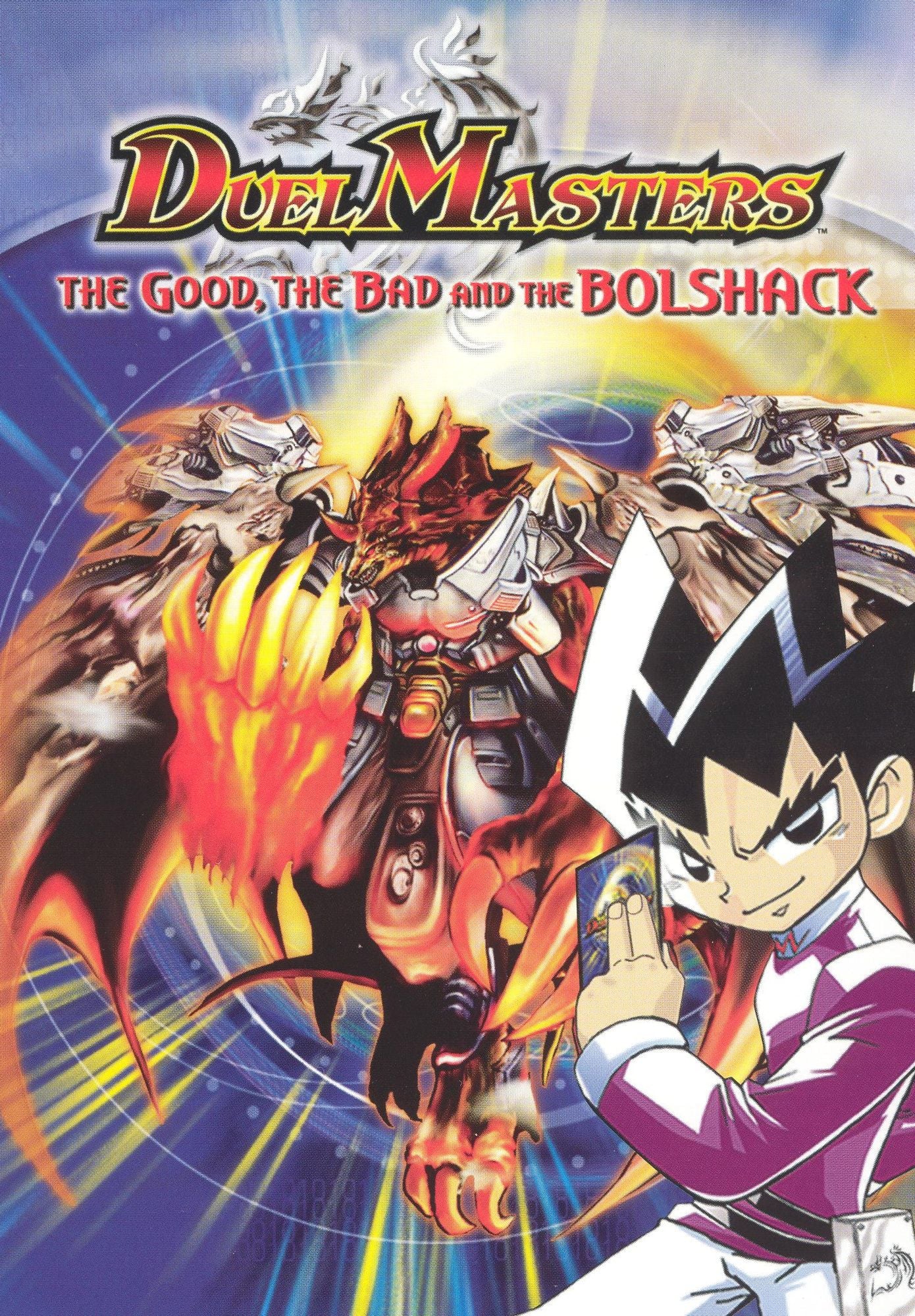 Duel Masters: The Good, The Bad and the Bolshack