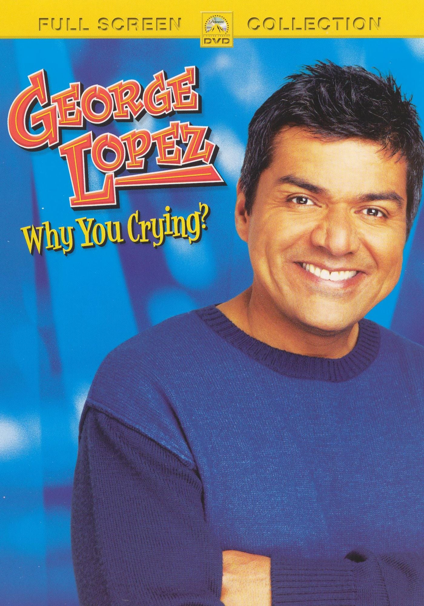 George Lopez: Why You Crying?