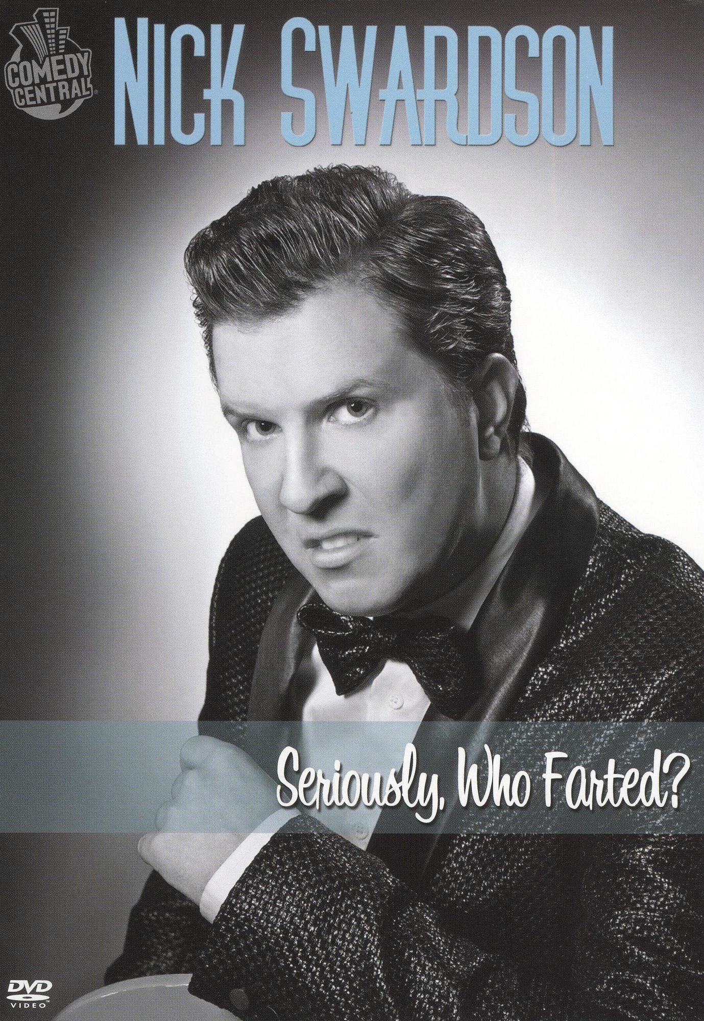 Nick Swardson: Seriously, Who Farted?