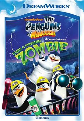 The Penguins of Madagascar: I Was a Penguin Zombie