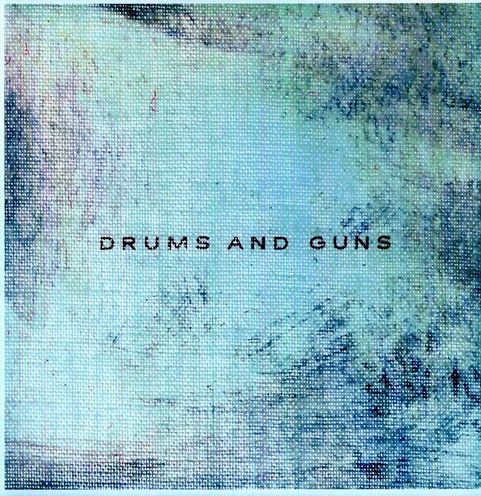 Drums and Guns