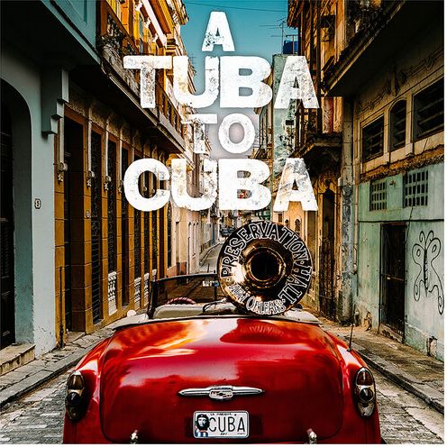 Tuba To Cuba  (Preservation Hall Jazz Band)