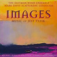 Images: Music Of Jeff Tyzik (Eastman Wind Ensemble)