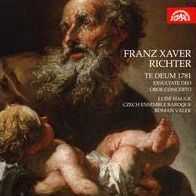 Franz Xaver Richter: Te Deum 1781; Exsultate Deo; Oboe Concerto