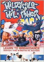 Wildstyle With Wil Power: Learn To Breakdance