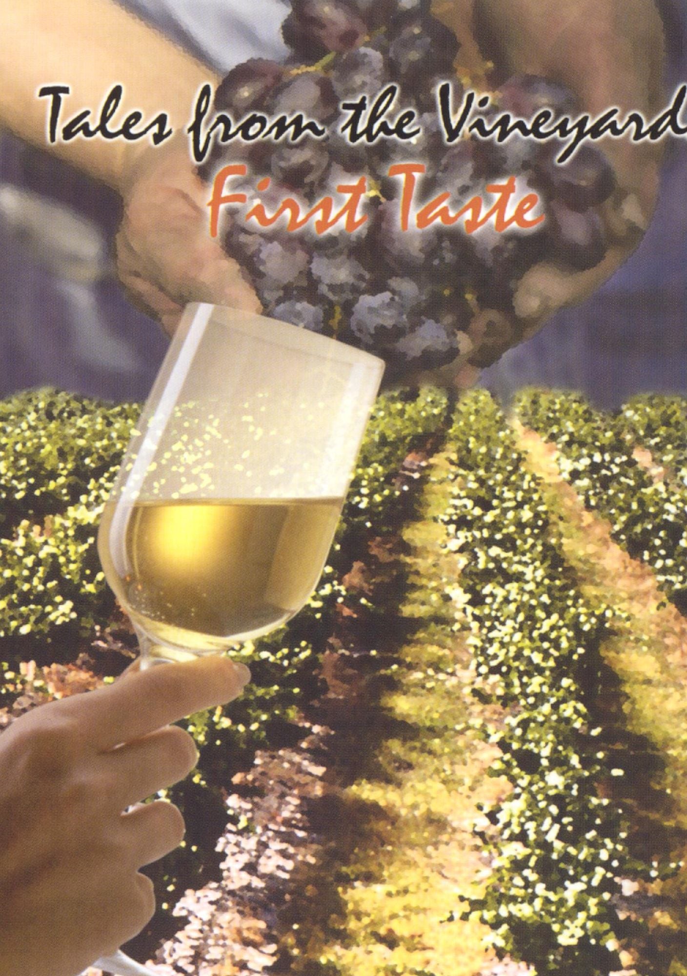 Tales From the Vineyard: First Taste