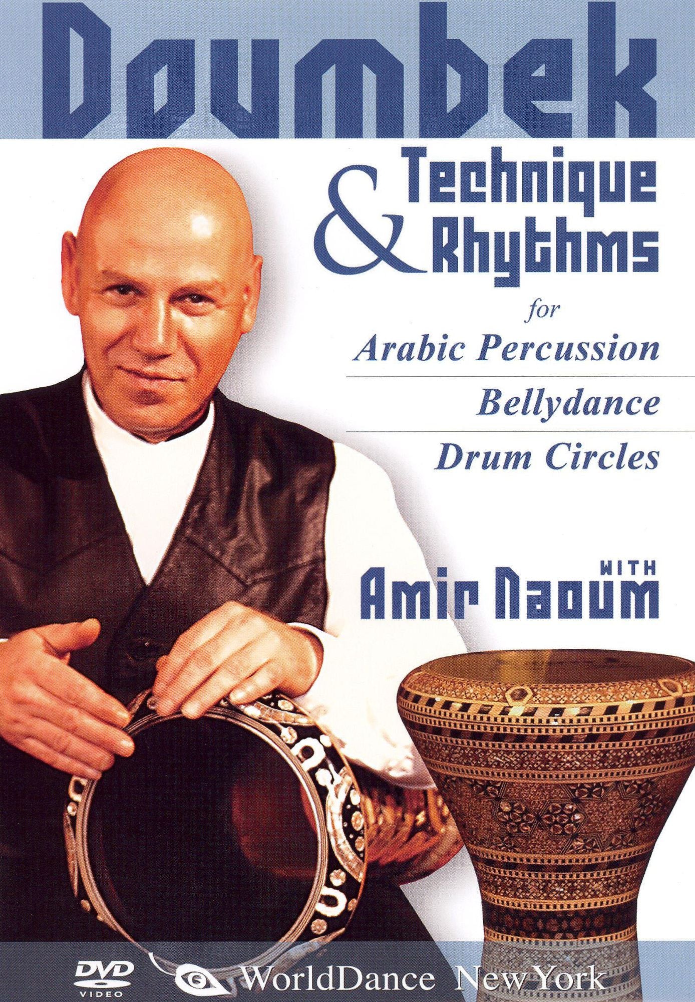Doumbek Technique and Rhythms for Arabic Percussion, Bellydance and Drum Circles