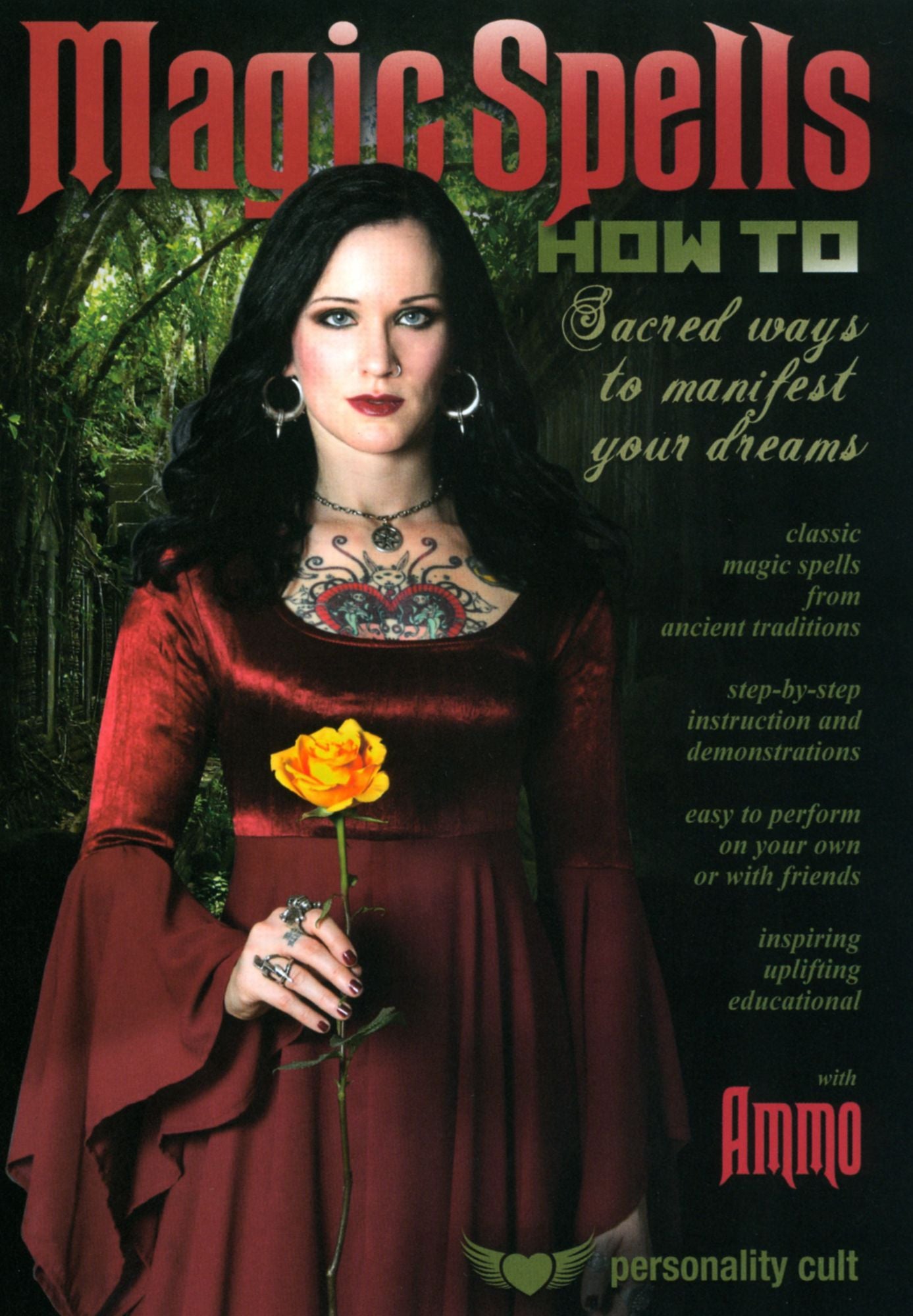 Magic Spells: How To - Sacred Ways to Manifest Your Dreams