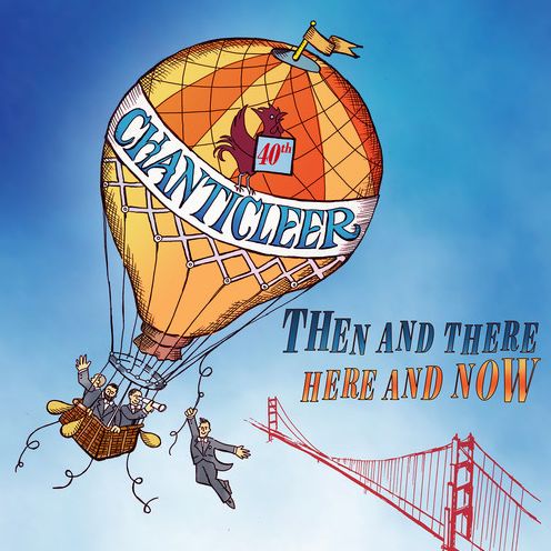 Then And There Here And Now (Chanticleer)