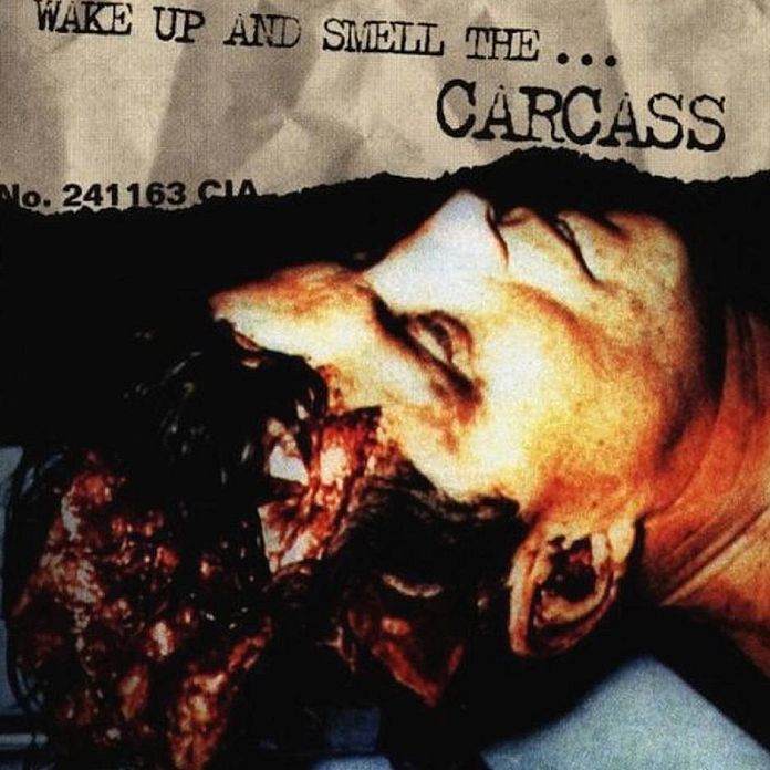 Wake Up And Smell The... Carcass