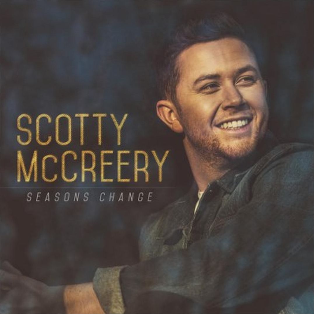 Seasons Change (Scotty Mccreery)