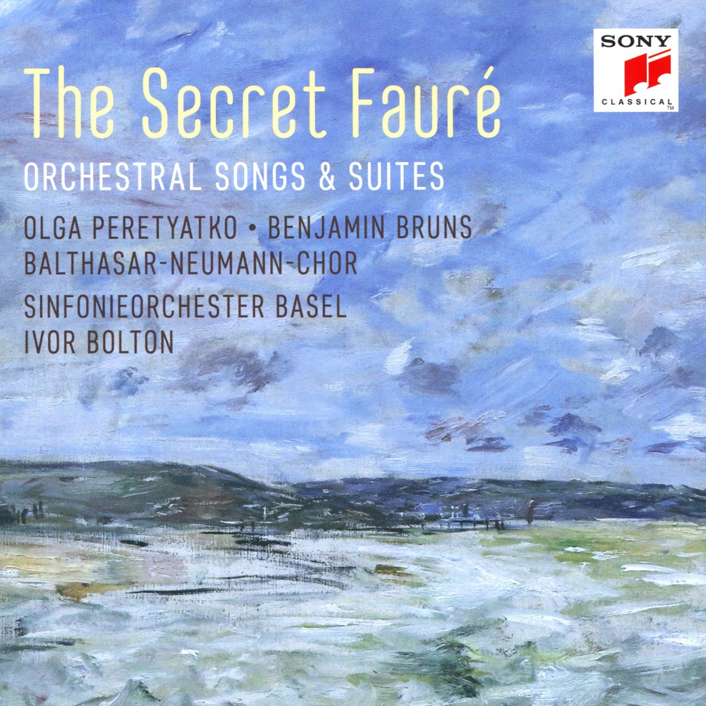 Secret Faure: Orchestral Songs & Suites (Faure / Bolton / Sinfonieorchester Basel)