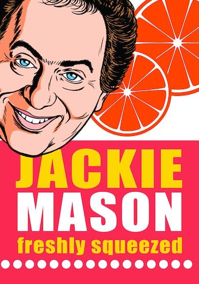 Jackie Mason: Freshly Squeezed