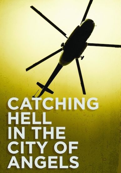Catching Hell In The City Of Angels