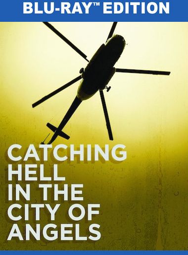Catching Hell In The City Of Angels