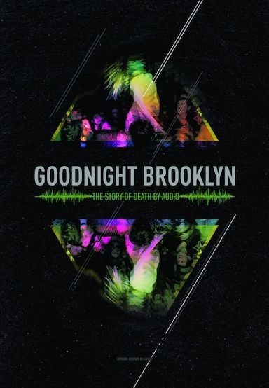 Goodnight Brooklyn: The Story Of Death By Audio