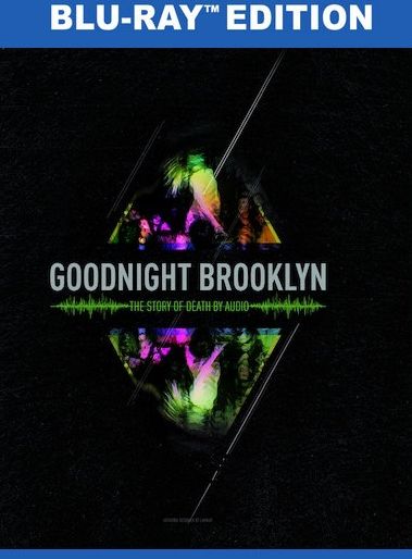 Goodnight Brooklyn: The Story Of Death By Audio