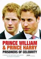 Prince William & Prince Harry: Prisoners of Celebrity