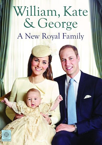 William, Kate & George: A New Royal Family