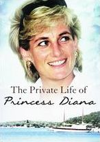 The Private Life Of Princess Diana