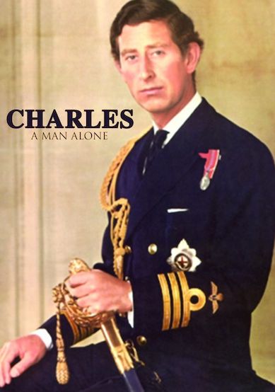 Prince Charles: A Man Alone
