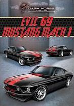 EVIL 69 MACH 1: FORD MUSTANG DH
