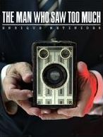 The Man Who Saw Too Much