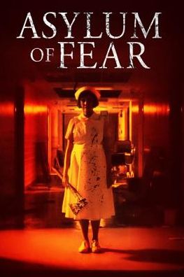 Asylum Of Fear