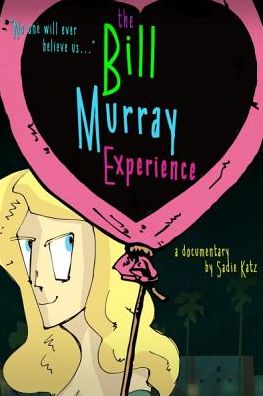 The Bill Murray Experience