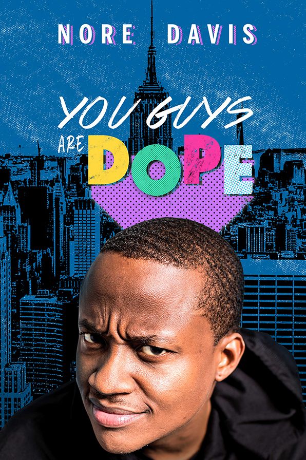 Nore Davis: You Guys Are Dope
