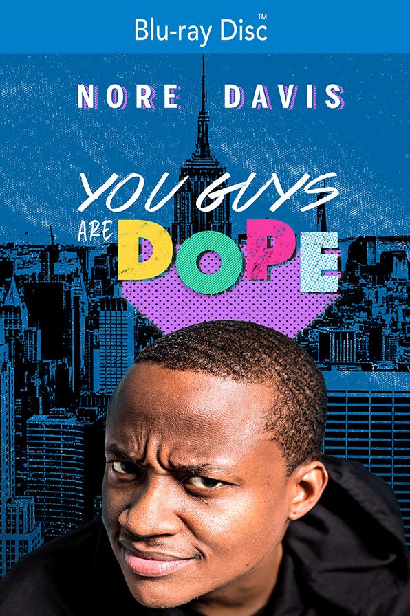 Nore Davis: You Guys Are Dope [Blu-ray]