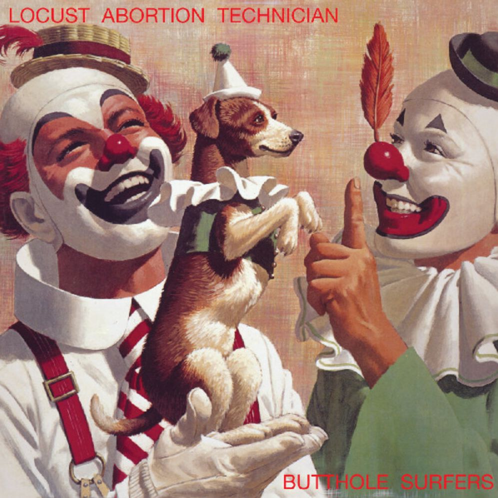 Locust Abortion Technician (Butthole Surfers)