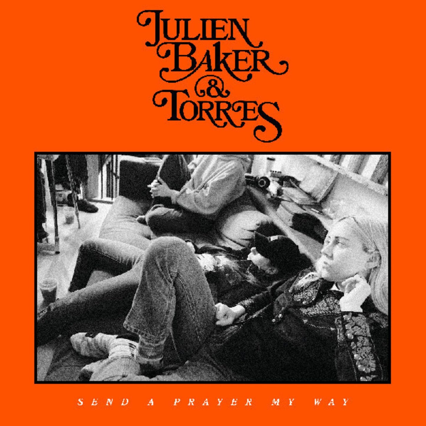 Send A Prayer My Way (Julien Baker & Torres)