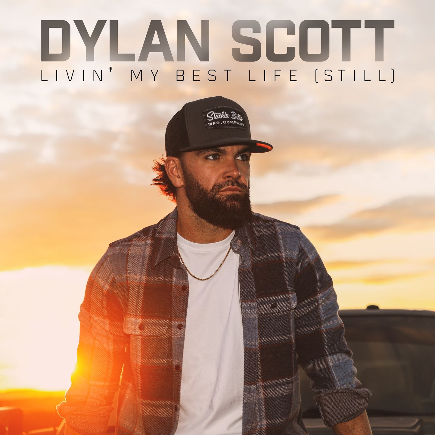 Livin My Best Life (Still) (Dylan Scott)