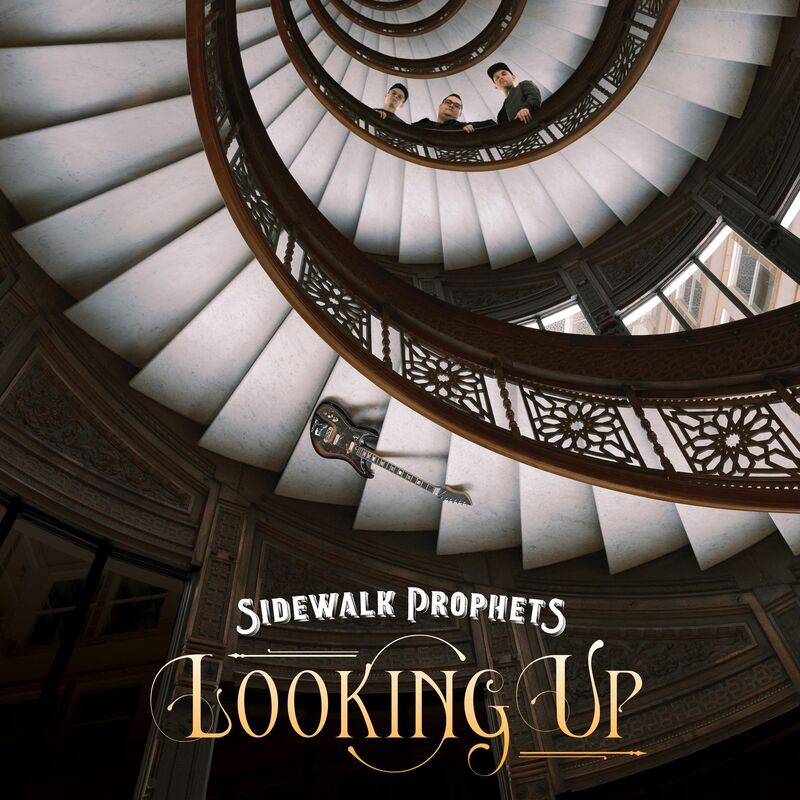 Looking Up (Sidewalk Prophets)