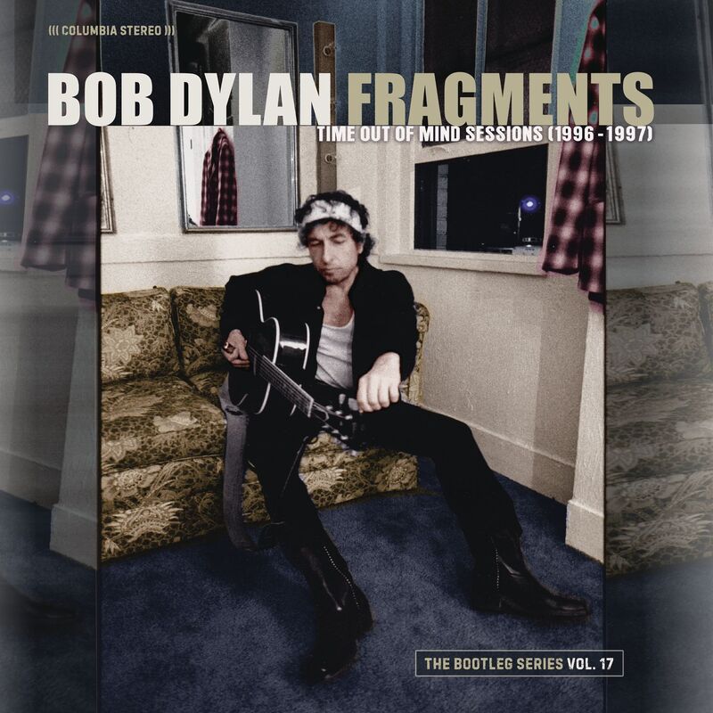 Fragments: Time Out Mind Sessions 1996-97 Vol 17