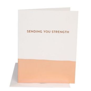 Sending You Strength Greeting Card