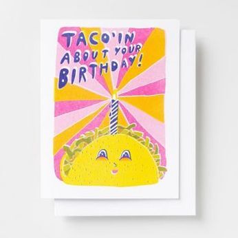 Taco'in About Birthday Card