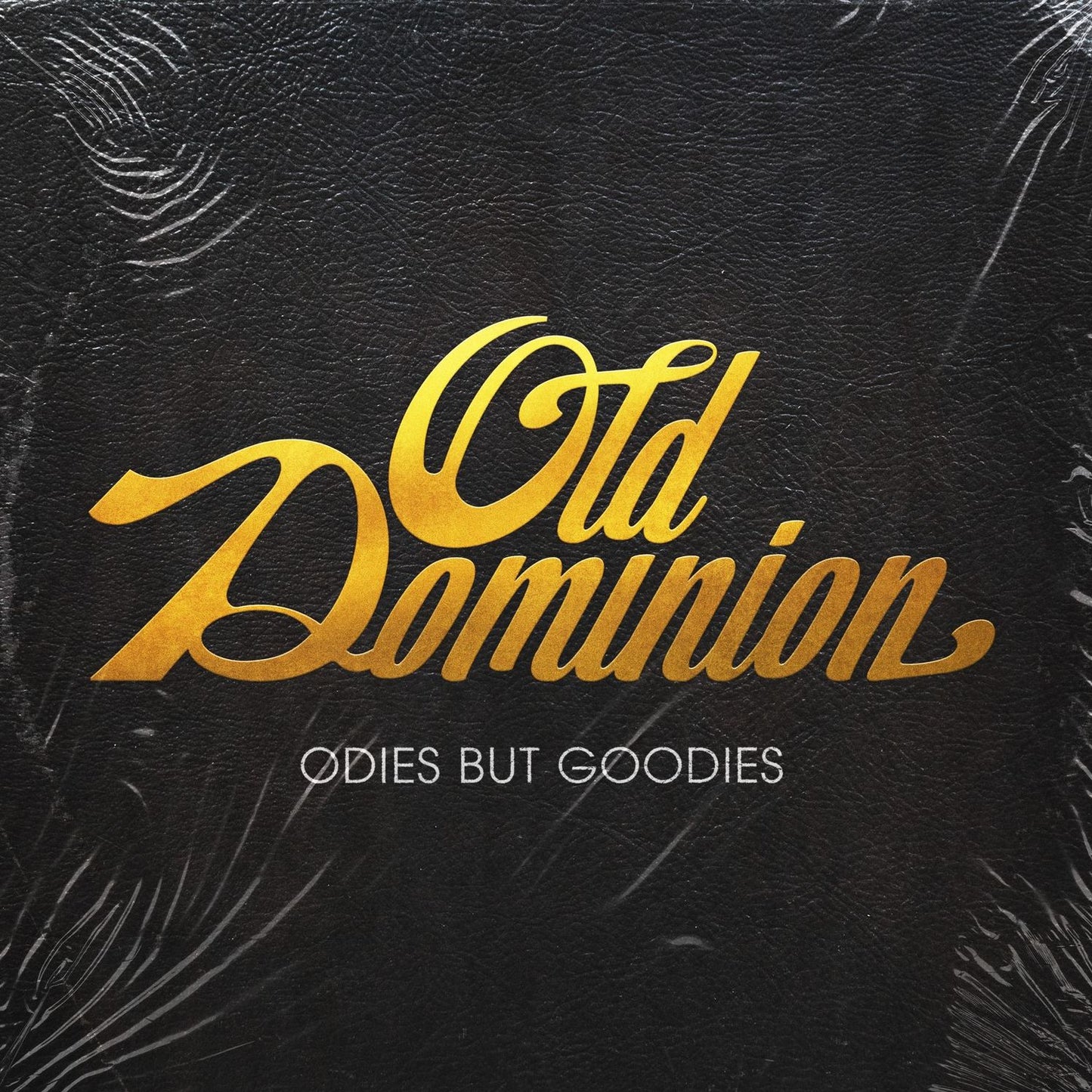 Odies But Goodies (Old Dominion)