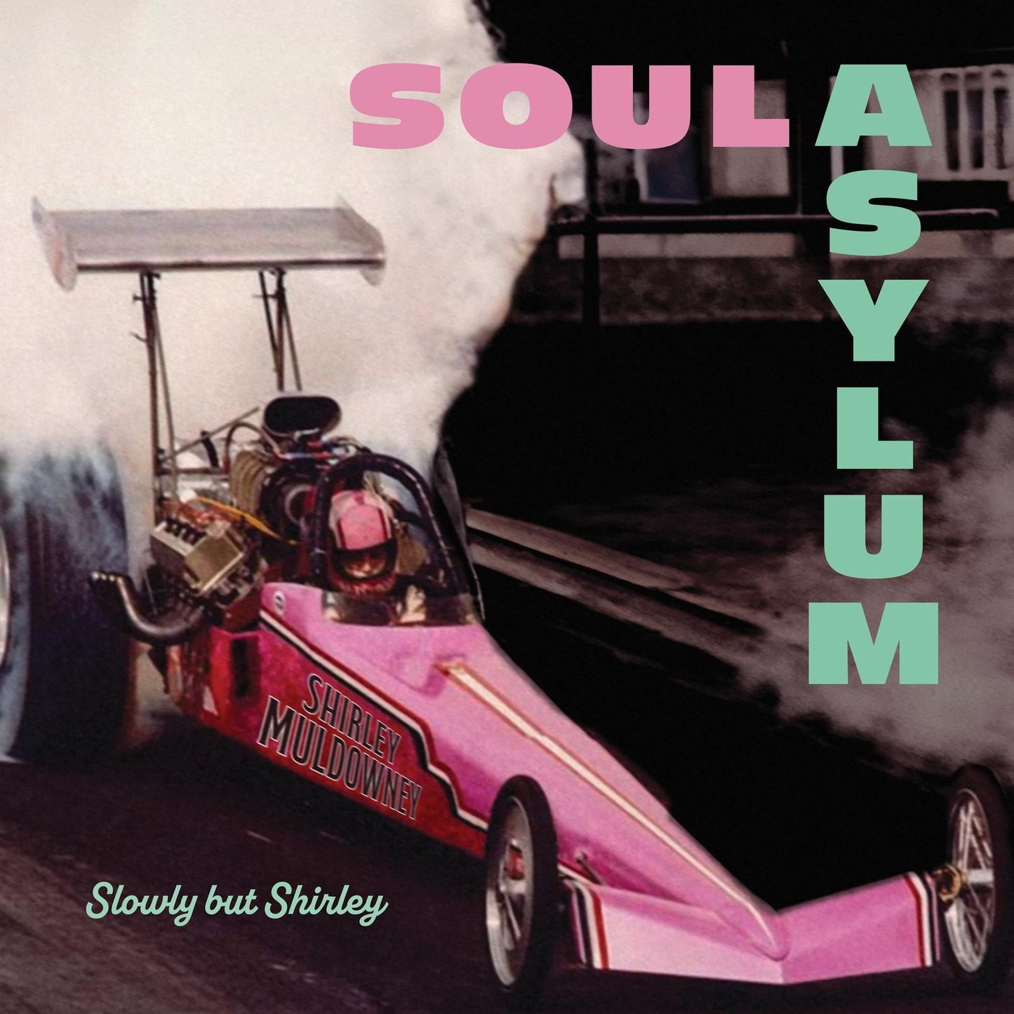 Slowly But Shirley (Soul Asylum)