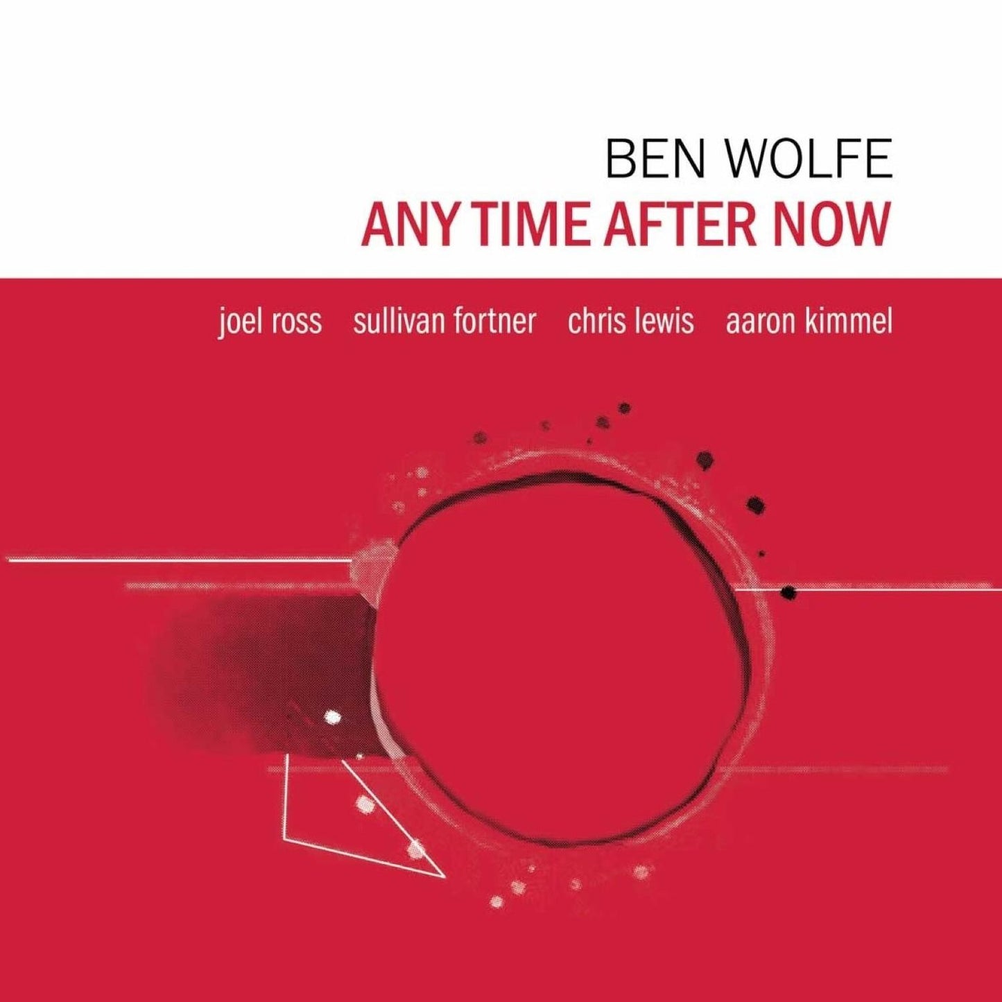 Any Time After Now (Ben Wolfe)